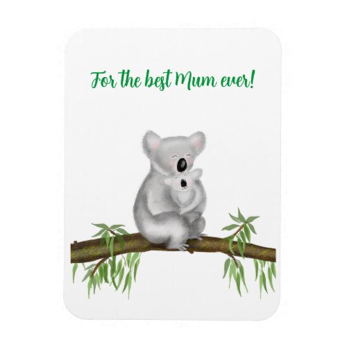 Cute koala and baby Best Mom Ever magnet