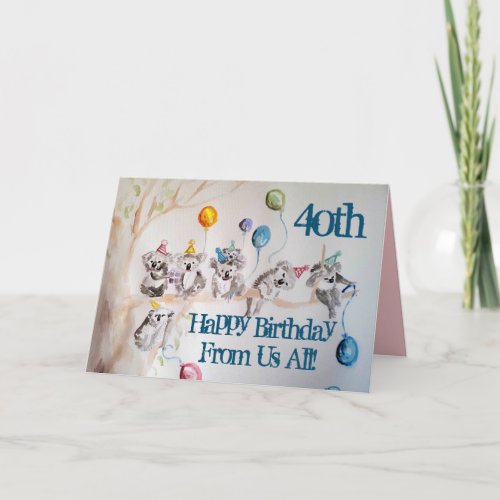 Cute Koala Happy 40th Birthday from Us All Card