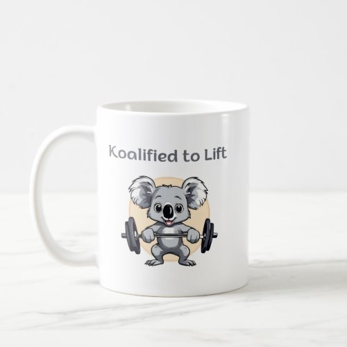 Cute koala lifting weights _ koalified to lift coffee mug