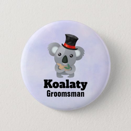 Cute Koala Pun Koalaty Groomsman Button