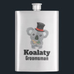 Cute Koala Pun Koalaty Groomsman Flask<br><div class="desc">A flask with a cute koala bear in a black top hat with a red ribbon. Fancy and furry. Text says Koalaty Groomsman. Funny pun.</div>