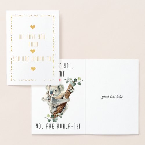 Cute Koala With Baby You Are Koala_Ty Mothers Day Foil Card