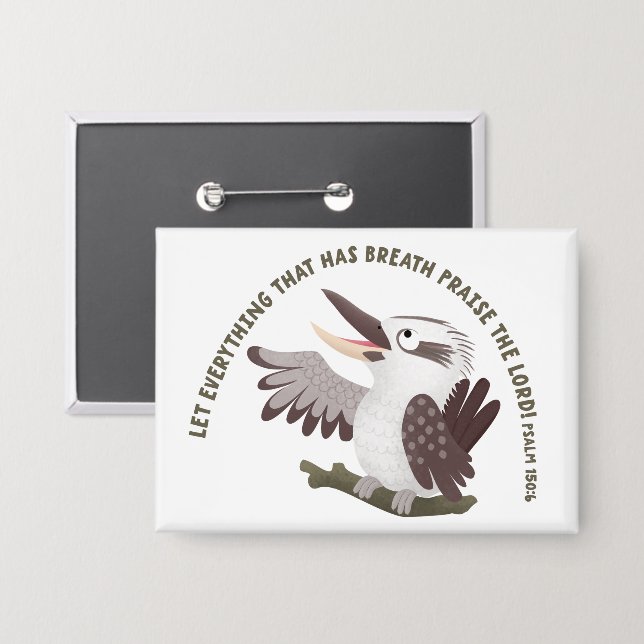 Cute kookaburra praise the Lord bible verse Button (Front/Back)