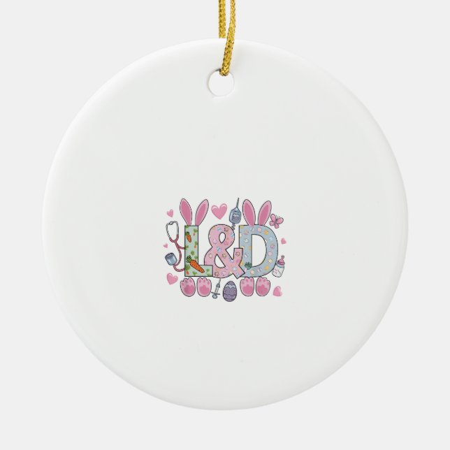 Cute L&D Labor and Delivery Nurse Easter Bunny Egg Ceramic Ornament (Front)