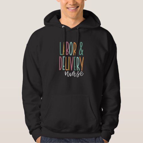 Cute Labor And Delivery Nurse Hoodie