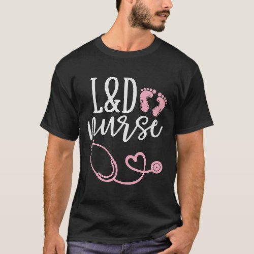 Cute Labor and Delivery Nurse  L_D Nurse Appreciat T_Shirt