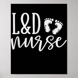 Cute Labor and Delivery Nurse LD Nurse Poster