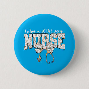Cute Labor and Delivery Nurse Stethoscope Coquette Button