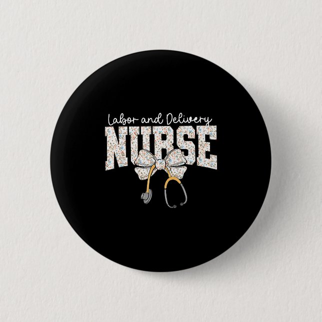 Cute Labor And Delivery Nurse Stethoscope Coquette Button (Front)