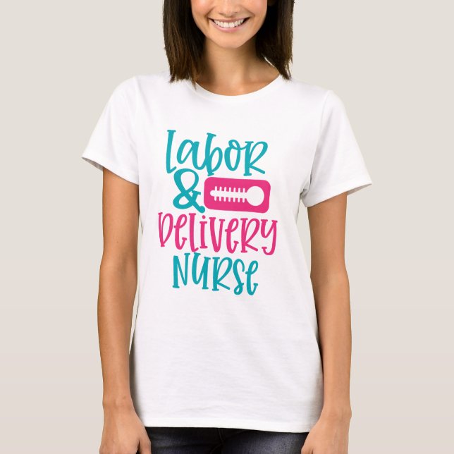 Cute Labor and Delivery Nurse word art T-Shirt (Front)