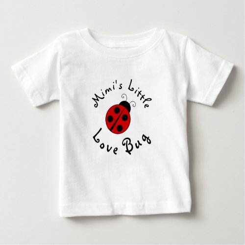 Cute Lady Bug Personalized Mimis Little Love Bug Baby T_Shirt