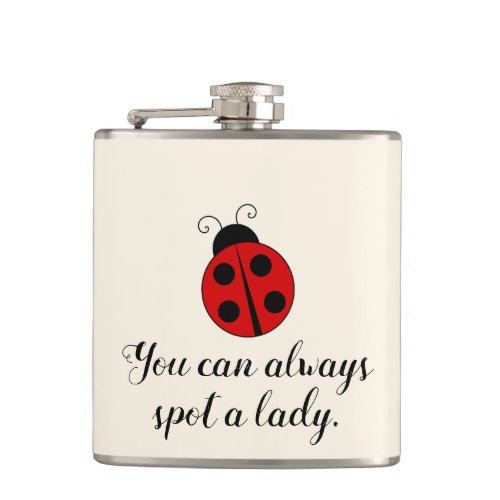 Cute Lady Bug You Can Always Spot a Lady Flask