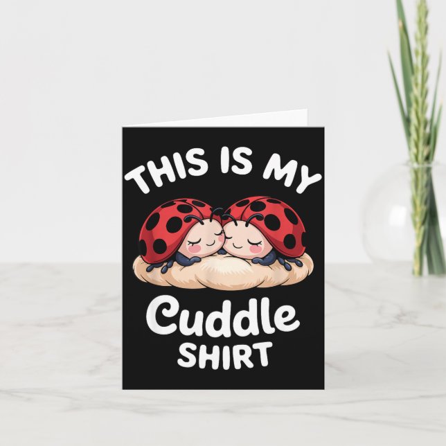 Cute Ladybug Couple This Is My Cuddle  Card (Front)