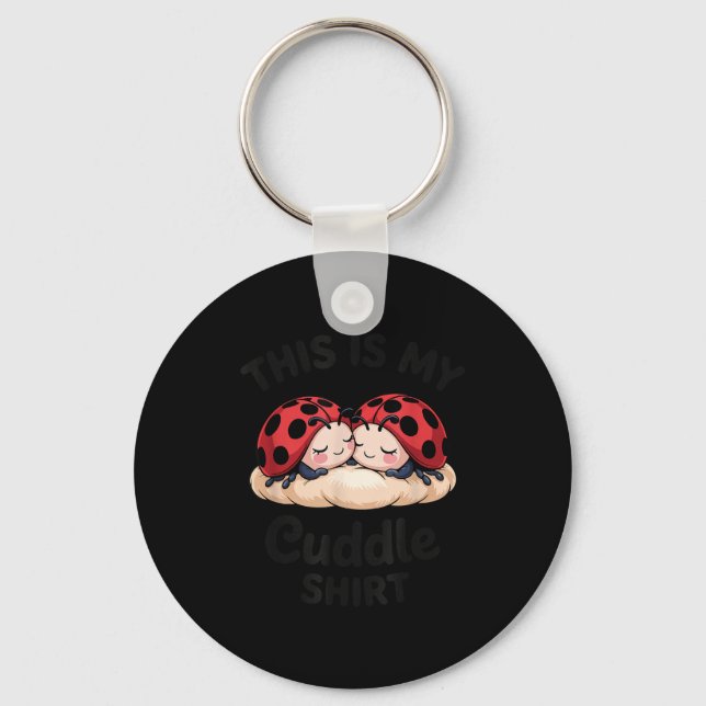 Cute Ladybug Couple This Is My Cuddle  Keychain (Front)