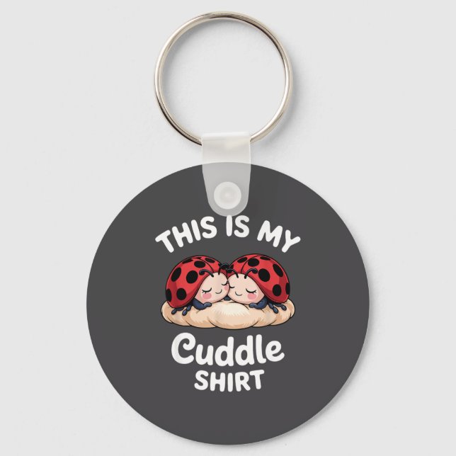 Cute Ladybug Couple This Is My Cuddle  Keychain (Front)