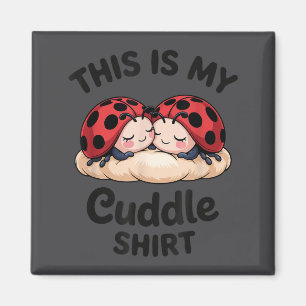 Cute Ladybug Couple This Is My Cuddle  Magnet