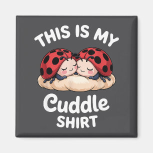 Cute Ladybug Couple This Is My Cuddle  Magnet