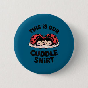 Cute Ladybug Couple This Is Our Cuddle  Button