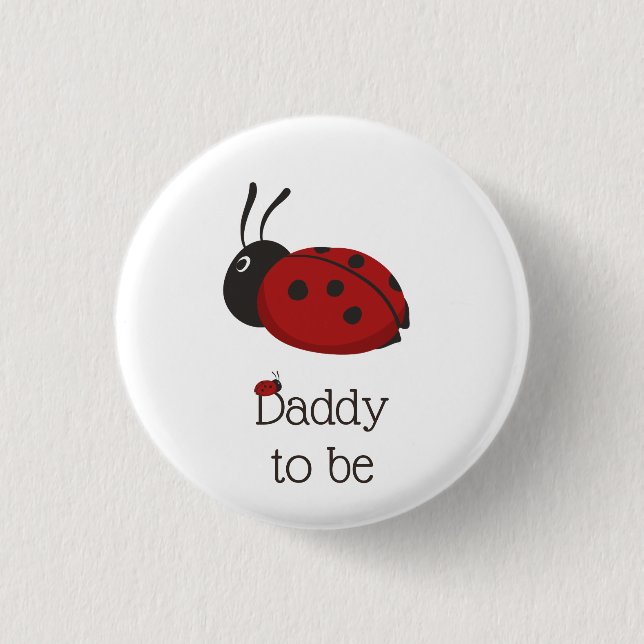 Cute Ladybug Ladybird Daddy to be Baby Shower Button (Front)