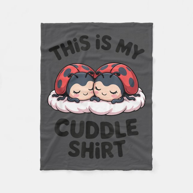 Cute Ladybugs Couple This Is My Cuddle  Fleece Blanket (Front)