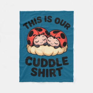 Cute Ladybugs This Is Our Cuddle Couple Fleece Blanket