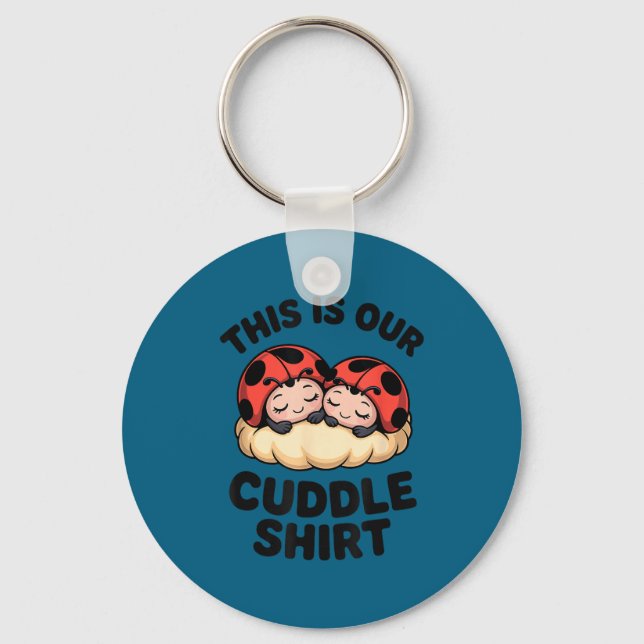 Cute Ladybugs This Is Our Cuddle Couple  Keychain (Front)
