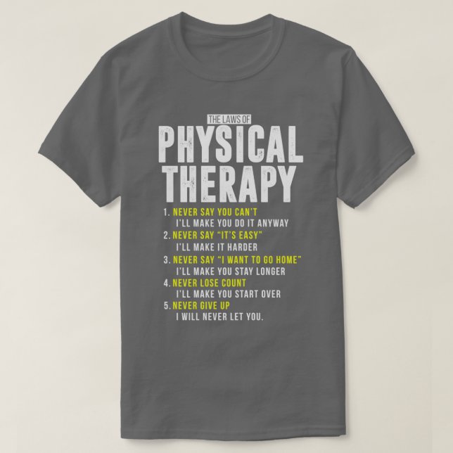 Cute Laws Of Physical Therapy PT Month DPT PTA Shi T-Shirt (Design Front)