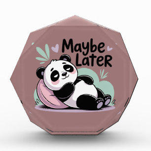 Cute Lazy Panda – “Maybe Later” Relaxing Panda Acrylic Award