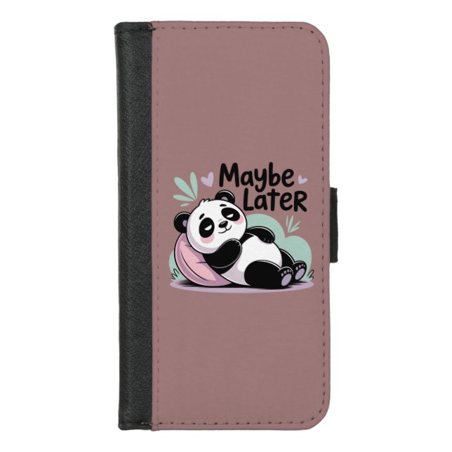Cute Lazy Panda – “Maybe Later” Relaxing Panda iPhone Wallet Case (Front)