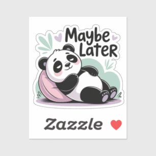Cute Lazy Panda – “Maybe Later” Relaxing Panda Sticker