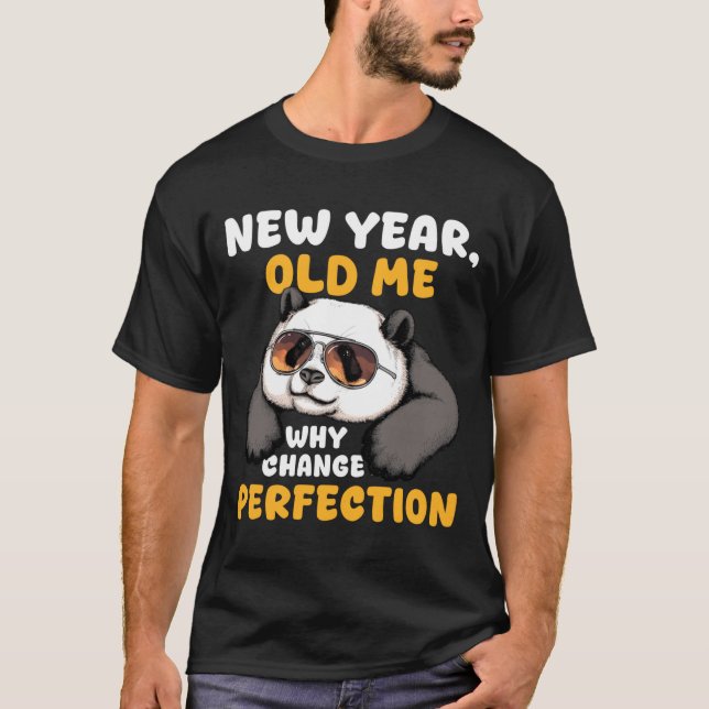 Cute Lazy Panda New Year Old Me 2026 Funny Sarcast T-Shirt (Front)