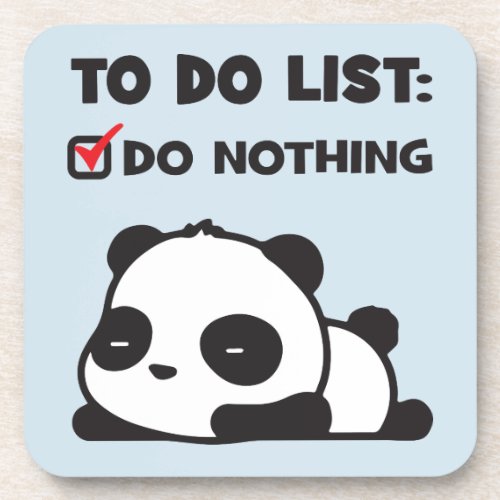Cute Lazy Panda _ To Do List _ NOTHING _ Funny Beverage Coaster