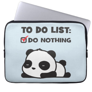 Cute Lazy Panda - To Do List - NOTHING - Funny Laptop Sleeve