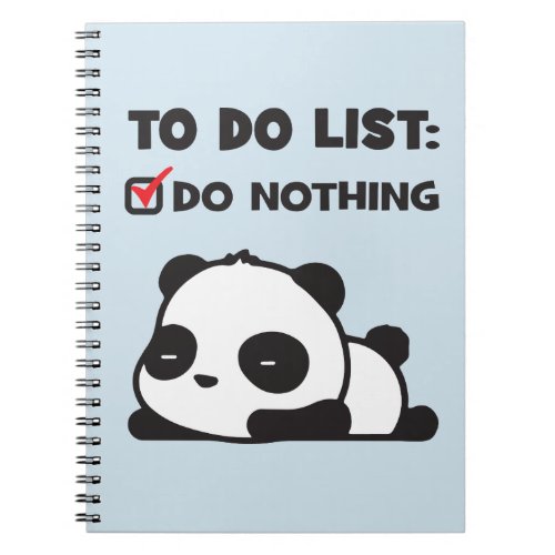 Cute Lazy Panda _ To Do List _ NOTHING _ Funny Notebook