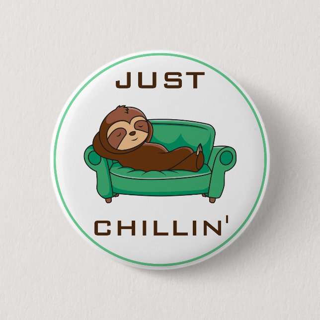 Cute Lazy Sloth Funny Just Chillin Button (Front)