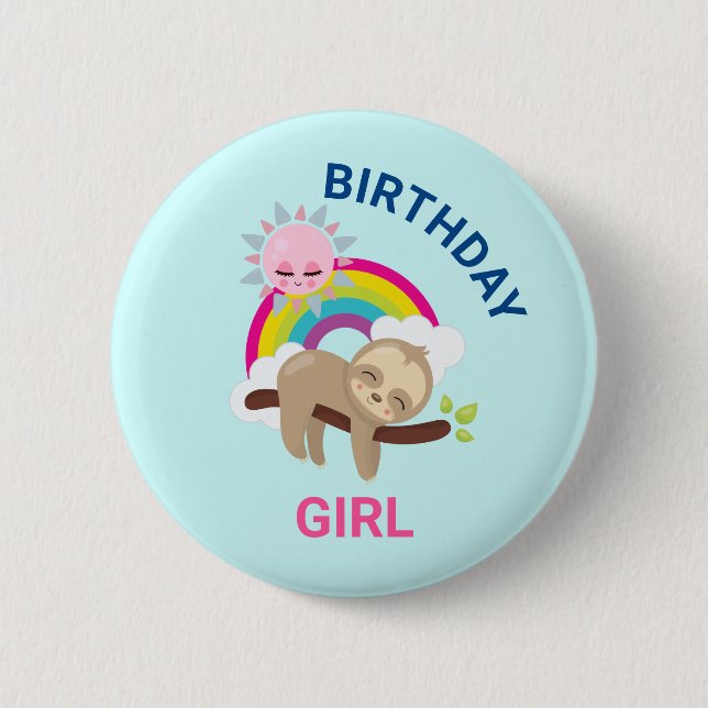 Cute Lazy Sloth with Sun & Rainbow Birthday Girl Button (Front)