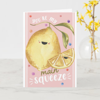 Cute Lemon Valentine’s – You’re My Main Squeeze Card