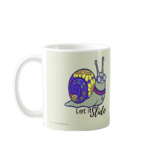 Cute Let It Slide Snail Coffee Mug – Whimsical Pun
