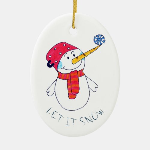 Cute Let it snow Snowman with a Snowflake Ceramic Ornament