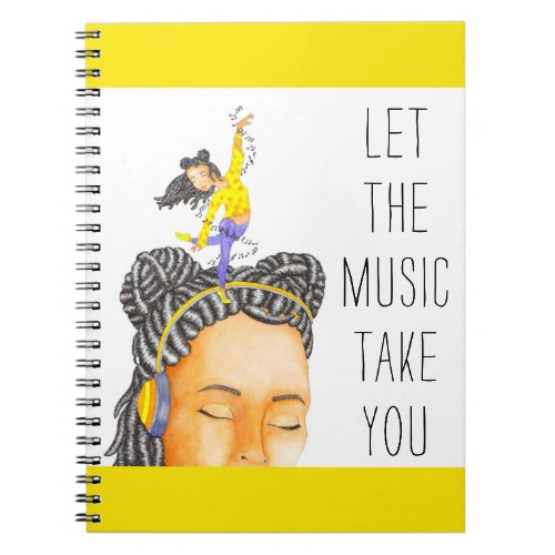 Cute Let The Music Take You Inspirational Quote Notebook