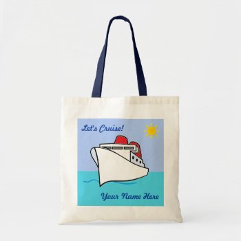 Cute Let's Cruise Personalized With Name Tote Bag by CruiseReady at Zazzle