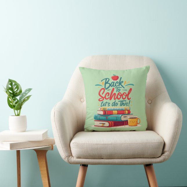 Cute "Let's Do This" Back to School Motivational  Throw Pillow (Chair)
