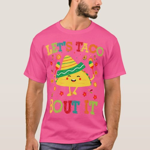 Cute Lets Taco Bout It Funny Mexican Taco  family T_Shirt