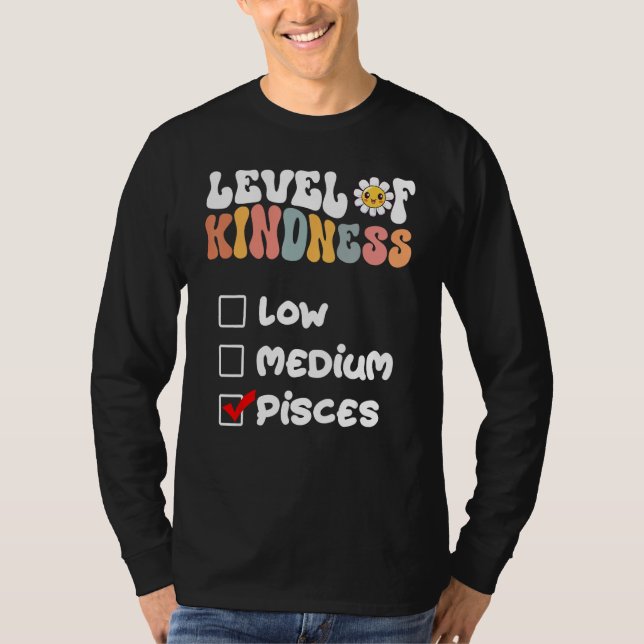 Cute Level of Kindness Pisces Zodiac Sign Daisy Fl T-Shirt (Front)