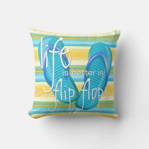 Cute Life Is Better In Flipflops Stripes Pattern Throw Pillow