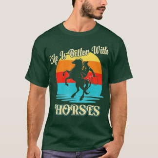 Cute Life Is Better With Horses Horseback Riding E T-Shirt