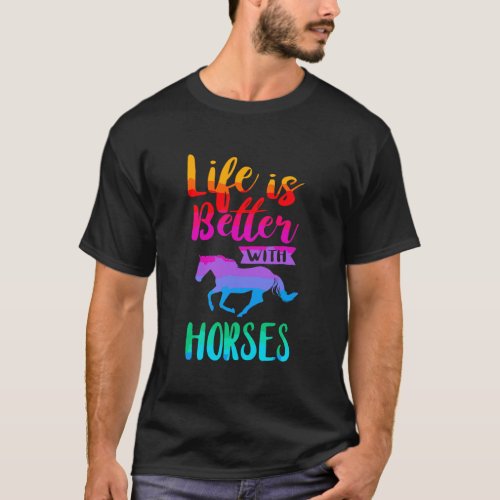 Cute Life Is Better With Horses Women Girls Horseb T_Shirt