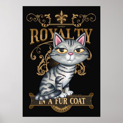 Cute Light Gray Tabby Cat Royalty in a Fur Coat Poster