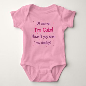 Cute Like Daddy Pink Baby Bodysuit by ne1512BLVD at Zazzle