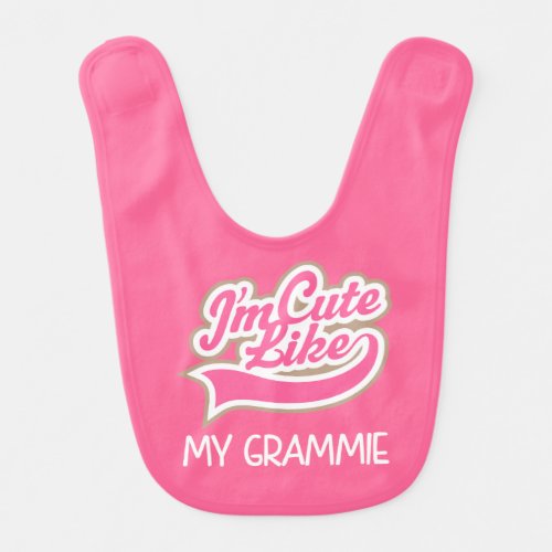 Cute Like My Grammie Baby Girl Granddaughter Bib